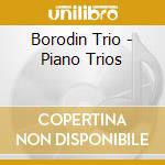 Borodin Trio - Piano Trios cd musicale di Beethoven