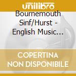 Bournemouth Sinf/Hurst - English Music For Strings cd musicale di Artisti Vari