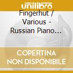 Fingerhut / Various - Russian Piano Music Of The Mighty Five cd musicale