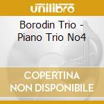 Borodin Trio - Piano Trio No4 cd musicale di Antonin Dvorak