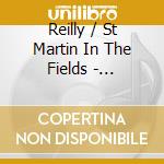 Reilly / St Martin In The Fields - Serenade cd