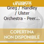 Grieg / Handley / Ulster Orchestra - Peer Gynt Suite 1 / Sigurd Jorsalfar cd musicale