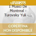 I Musici De Montreal - Turovsky Yuli - Tranquillity - A Compilation Of Beautiful Slow Movements cd