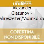 Alexander Glazunov - Jahreszeiten/Violinkonzer cd