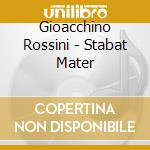Gioacchino Rossini - Stabat Mater cd
