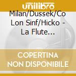 Milan/Dussek/Co Lon Sinf/Hicko - La Flute Enchantee cd