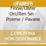 Finnie/Ulster Orc/Ren Sin - Poeme / Pavane cd