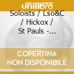 Soloists / Lso&C / Hickox / St Pauls - War Requiem (2 Cd) cd musicale di Benjamin Britten