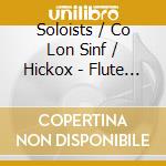 Soloists / Co Lon Sinf / Hickox - Flute & Harp Concerto cd musicale di W.amadeus Mozart