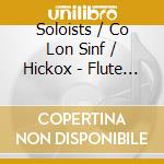 Soloists / Co Lon Sinf / Hickox - Flute & Harp Concerto cd