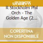R Stockholm Phil Orch - The Golden Age (2 Cd) cd musicale di Schostakowitsch