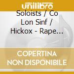Soloists / Co Lon Sinf / Hickox - Rape Of Lucretia (2 Cd) cd