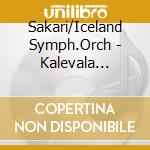 Sakari/Iceland Symph.Orch - Kalevala Suite/Karelian Rhaps. cd