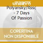 Polyansky/Rssc - 7 Days Of Passion cd