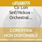 Co Lon Sinf/Hickox - Orchestral Songs cd musicale di Ireland