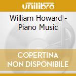 William Howard - Piano Music