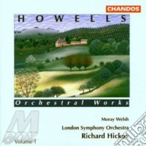 Hickox/Welsh/Lond.Symph.O - Orchesterwerke V.1 cd musicale di Howells