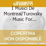 I Musici De Montreal/Turovsky - Music For Strings cd