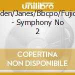 Ogden/Janes/Bbcpo/Fujioka - Symphony No 2 cd