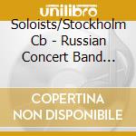 Soloists/Stockholm Cb - Russian Concert Band Music cd