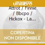 Attrot / Finnie / Bbcpo / Hickox - La Sensitiva cd