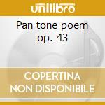 Pan tone poem op. 43 cd