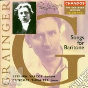 Percy Grainger - Songs For Baritone cd musicale di Grainger
