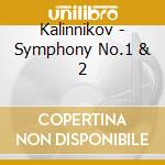 Kalinnikov - Symphony No.1 & 2 cd