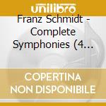 Franz Schmidt - Complete Symphonies (4 Cd) cd musicale di Schmidt
