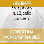 Symphony n.12,cello concerto cd musicale di Shostakovich