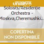 Soloists/Residentie Orchestra - Moskva,Cheremushki (2 Cd) cd