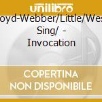 Lloyd-Webber/Little/West Sing/ - Invocation cd