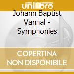 Johann Baptist Vanhal - Symphonies cd musicale di Vanhal johann baptis