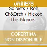 Soloists / Roh Ch&Orch / Hickox - The Pilgrims Progress (2 Cd) cd