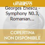 Georges Enescu - Symphony N0.3, Romanian Rhapsody