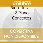 Nino Rota - 2 Piano Concertos cd