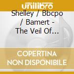 Shelley / Bbcpo / Bamert - The Veil Of Pierrette Etc cd musicale di Dohnanyi