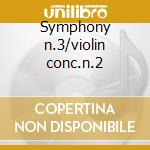 Symphony n.3/violin conc.n.2 cd