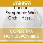 London Symphonic Wind Orch - Hess - The Winds Of Power cd