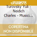 Turovsky Yuli - Neidich Charles - Musici De Montreal - Composers In New York cd musicale di Turovsky Yuli