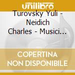 Turovsky Yuli - Neidich Charles - Musici De Montreal - Composers In New York cd