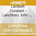 Lambert Constant - Lanchbery John - State Orchestra Of Victoria - Bird Actors - Pomona - Romeo And Juliet cd