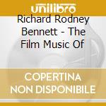 Richard Rodney Bennett - The Film Music Of cd musicale di Bbc Po/gamba