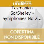Tasmanian So/Shelley - Symphonies No 2 & 3 cd