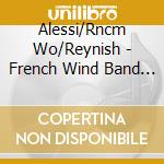 Alessi/Rncm Wo/Reynish - French Wind Band Classics cd