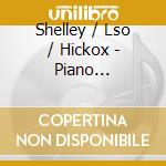 Shelley / Lso / Hickox - Piano Concertos 1 & 2 Etc cd musicale di Alwyn