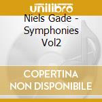 Niels Gade - Symphonies Vol2 cd