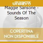 Maggie Sansone - Sounds Of The Season cd musicale di Maggie Sansone