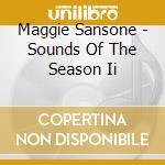 Maggie Sansone - Sounds Of The Season Ii cd