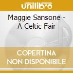 Maggie Sansone - A Celtic Fair cd
